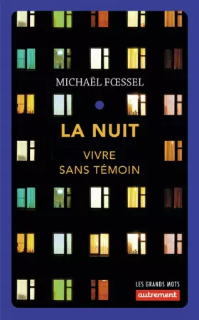 Couverture du produit · La Nuit: Vivre sans témoin
