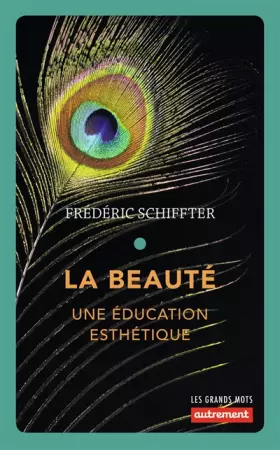 Couverture du produit · La Beauté: Une éducation esthétique