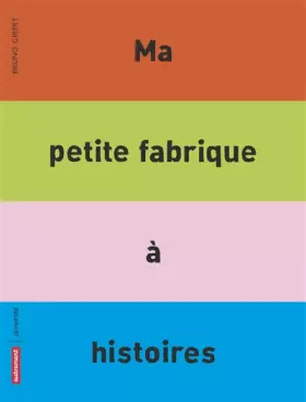 Couverture du produit · Ma petite fabrique à histoires