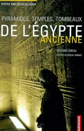 Couverture du produit · Pyramides, temples, tombeaux de l'Egypte ancienne