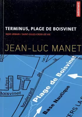 Couverture du produit · Terminus, plage de Boisvinet