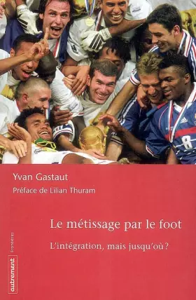 Couverture du produit · Le Métissage par le foot