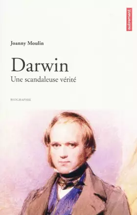 Couverture du produit · Darwin : Une scandaleuse vérité