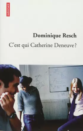 Couverture du produit · C'est qui Catherine Deneuve ?