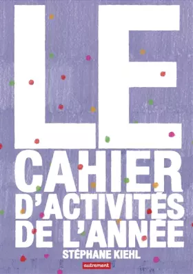 Couverture du produit · Le Cahier d'activités de l'année