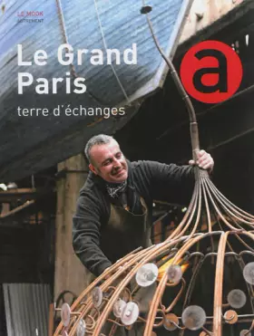 Couverture du produit · Le Grand Paris - terre d'échanges