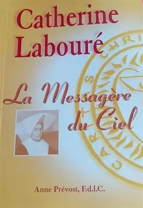 Couverture du produit · catherine labouré la messagere du ciel