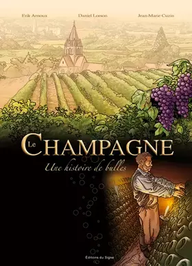 Couverture du produit · Le Champagne, une histoire de bulles