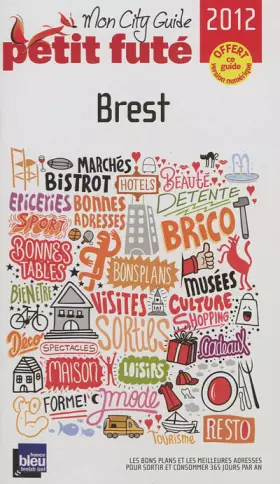 Couverture du produit · MON CITY GUIDE BREST 2012 PETIT FUTE: + CE GUIDE OFFERT EN VERSION NUMERIQUE