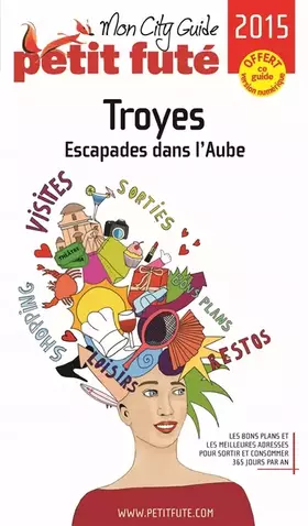 Couverture du produit · TROYES 2015 PETIT FUTE + NUMERIQUE
