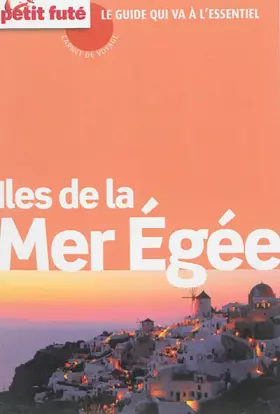 Couverture du produit · Guide Îles Mer Egée 2015 Carnet Petit Futé