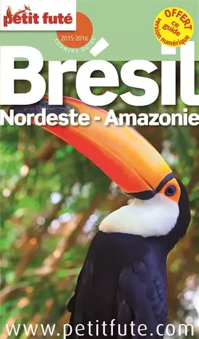 Couverture du produit · Guide Brésil Nordeste - Amazonie 2016 Petit Futé