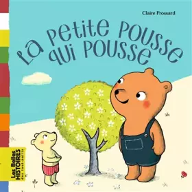 Couverture du produit · La petite pousse qui pousse