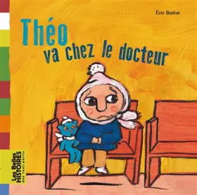 Couverture du produit · THÉO VA CHEZ LE DOCTEUR