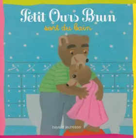 Couverture du produit · PETIT OURS BRUN SORT DU BAIN
