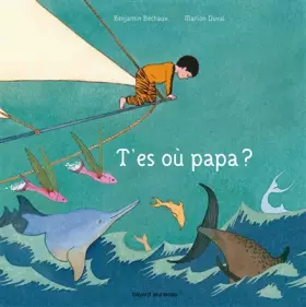 Couverture du produit · T'es où papa ?