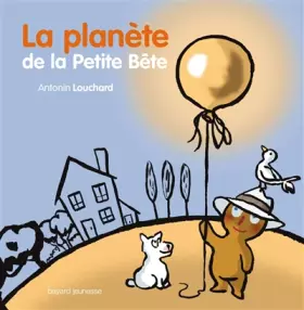Couverture du produit · LA PLANÈTE DE LA PETITE BÊTE