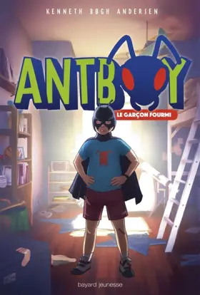 Couverture du produit · Antboy, Tome 01: Le garçon fourmi