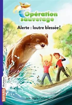 Couverture du produit · Alerte : loutre blessée !