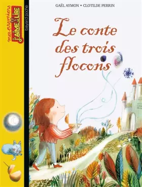 Couverture du produit · Le conte des trois flocons
