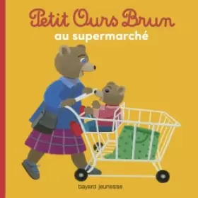 Couverture du produit · Petit Ours Brun au supermarché