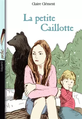 Couverture du produit · LA PETITE CAILLOTTE