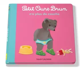 Couverture du produit · Petit Ours Brun n'a plus de couche
