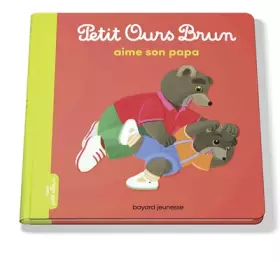Couverture du produit · Petit Ours Brun aime son papa