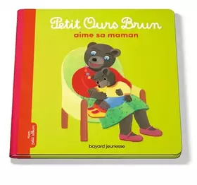 Couverture du produit · Petit Ours Brun aime sa maman