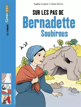 Couverture du produit · Sur les pas de Bernadette Soubirous
