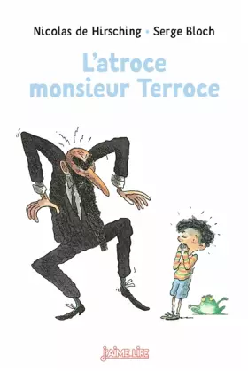 Couverture du produit · L'atroce Monsieur Terroce