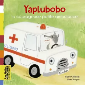 Couverture du produit · Yaplubobo, la courageuse petite ambulance