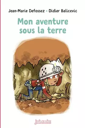 Couverture du produit · Mon aventure sous la terre