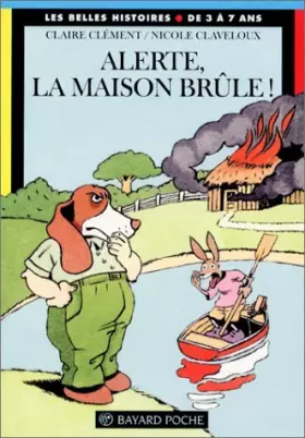 Couverture du produit · Alerte, la maison brûle !