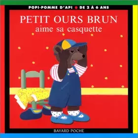 Couverture du produit · Petit Ours Brun aime sa casquette