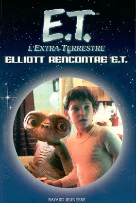 Couverture du produit · E.T. l'Extra-Terrestre : Elliott rencontre E.T.