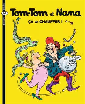 Couverture du produit · Tom-Tom et Nana, Tome 15 : Ca va chauffer !