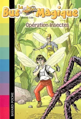Couverture du produit · Le Bus Magique, Tome 10 : Opération Insectes