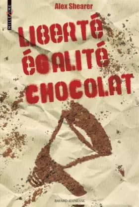 Couverture du produit · Liberté, égalité, chocolat