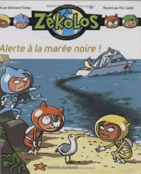 Couverture du produit · Alerte à la marée noire !
