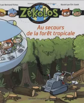 Couverture du produit · Au secours de la forêt tropicale