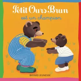 Couverture du produit · Petit Ours Brun est un champion