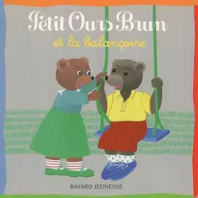 Couverture du produit · Petit Ours Brun et la balançoire