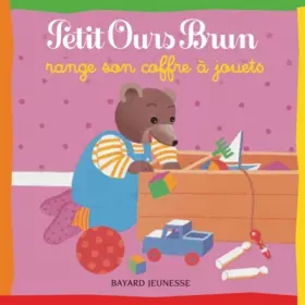 Couverture du produit · Petit Ours Brun range son coffre à jouets