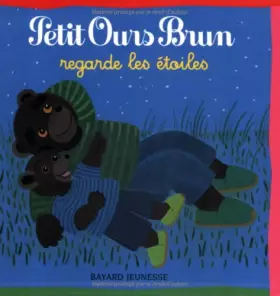 Couverture du produit · Petit Ours Brun regarde les étoiles