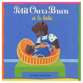 Couverture du produit · Petit Ours Brun et le bébé