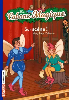 Couverture du produit · La cabane magique, tome 20 : Sur scène !