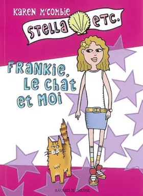 Couverture du produit · Stella etc., Tome 1 : Frankie, le chat et moi