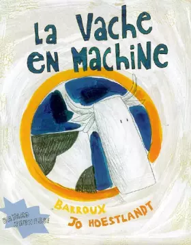 Couverture du produit · La vache en machine