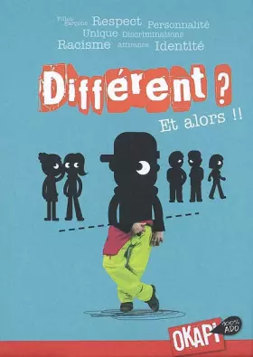 Couverture du produit · Différent ? Et alors !!
